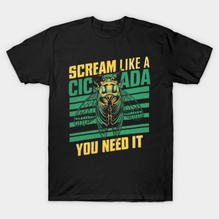 Entomology Cicada Scream Like A Cicada 2024 Cicada Fest T-Shirt